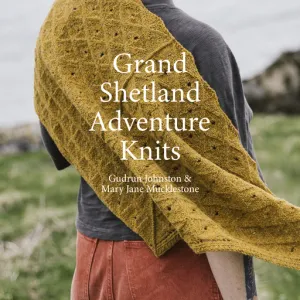 Grand Shetland Adventure Knits